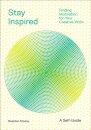 Stay Inspired: Cultivating Curiosity and Growing Your Ideas (A Self-Guide)