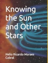 Knowing the Sun and Other Stars
