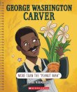 George Washington Carver: More Than "The Peanut Man" (Bright Minds)