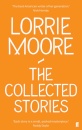 Collected Stories Of Lorrie Moore
