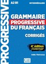 Grammaire progressive du français - Niveau intermédiaire (A2/B1) - Corrigés - 4ème édition