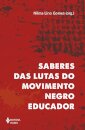 Saberes Das Lutas Do Movimento Negro Educador