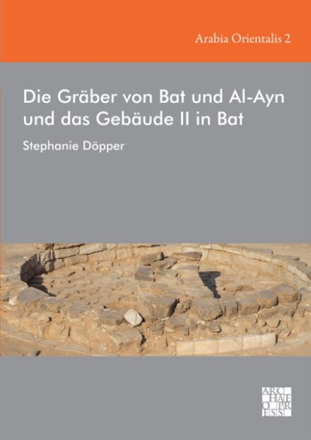 Die Graber von Bat und Al-Ayn und das Gebaude II in Bat