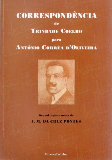 Correspondência de Trindade Coelho para António Corrêa D´Oliveira