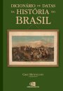 Dicionário De Datas Da História Do Brasil