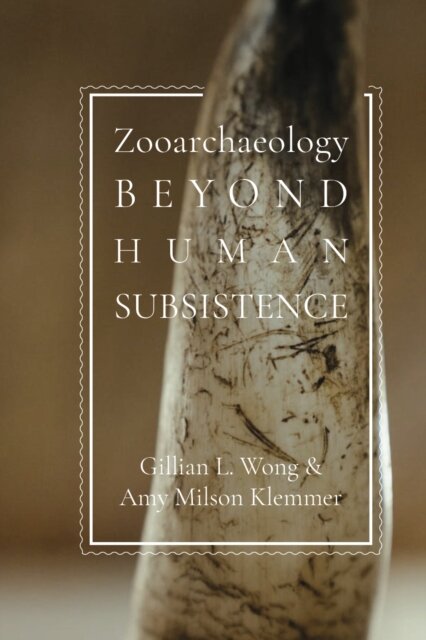 Zooarchaeology Beyond Human Subsistence