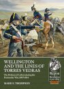 Wellington and the Lines of Torres Vedras