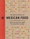 The Encyclopedia of Mexican Food