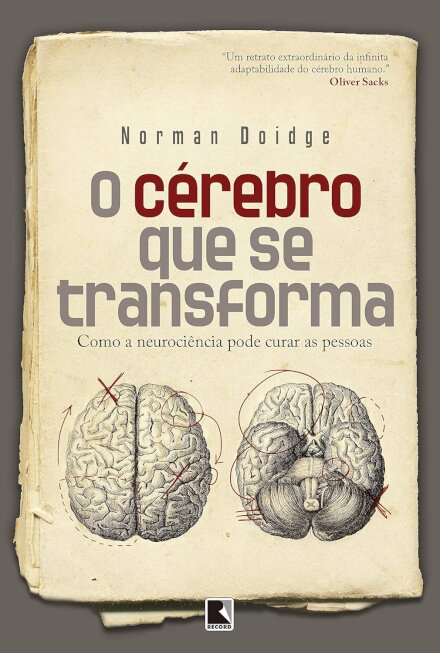 O Cérebro Que Se Transforma: Como A Neurociência Pode Curar