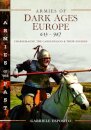 Armies of Dark Ages Europe, 613-987