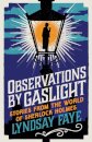 Observations by Gaslight