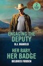 Engaging The Deputy / Her Baby, Her Badge