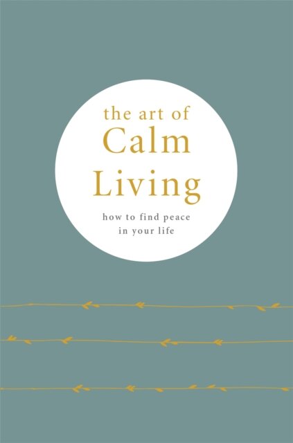 The Art of Calm Living