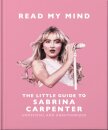 Read My Mind: The Little Guide to Sabrina Carpenter