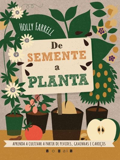 De Semente a Planta: Aprenda a Cultivar a partir de Pevides, Grainhas e Caroços