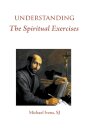 Understanding the Spiritual Exercises