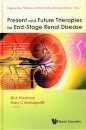Present And Future Therapies For End-stage Renal Disease