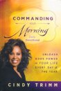 Commanding Your Morning Daily Devotional