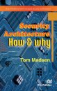 Security Architecture ? How & Why