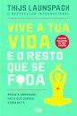 Vive a Tua Vida e o Resto que se F*da