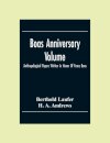 Boas Anniversary Volume; Anthropological Papers Written In Honor Of Franz Boas
