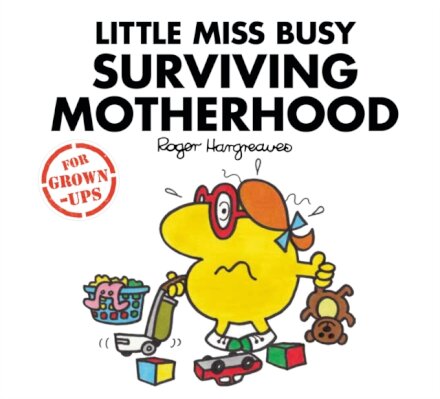 Little Miss Busy Surviving Motherhood