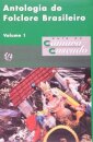 Antologia Do Folclore Brasileiro,  Volume 1