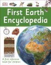 First Earth Encyclopedia: A First Reference Book For Children