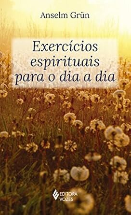 Exercícios Espirituais Para O Dia A Dia