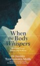 When the Body Whispers
