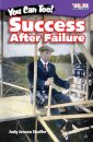 You Can Too! Success After Failure