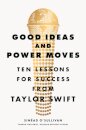 Good Ideas and Power Moves