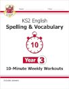 KS2 Year 3 English 10-Minute Weekly Workouts: Spelling & Vocabulary