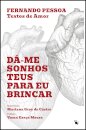 Dá-Me Sonhos Teus Para Eu Brincar - Textos De Amor