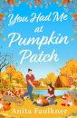 You Had Me at Pumpkin Patch