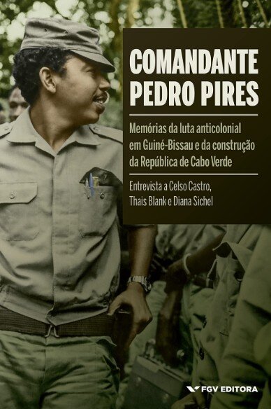 Comandante Pedro Pires memórias luta anticolonial Guiné, Cab