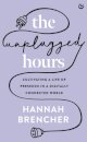 The Unplugged Hours