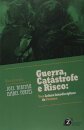 Guerra, Catástrofe E Risco: Leitura Interdisciplin Do Trauma