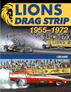 Lions Drag Strip: 1955-1972