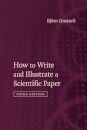 How to Write and Illustrate a Scientific Paper