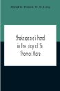 Shakespeare'S Hand In The Play Of Sir Thomas More