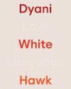 Dyani White Hawk: Love Language