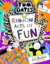 Random Acts Of Fun Tom Gates 19