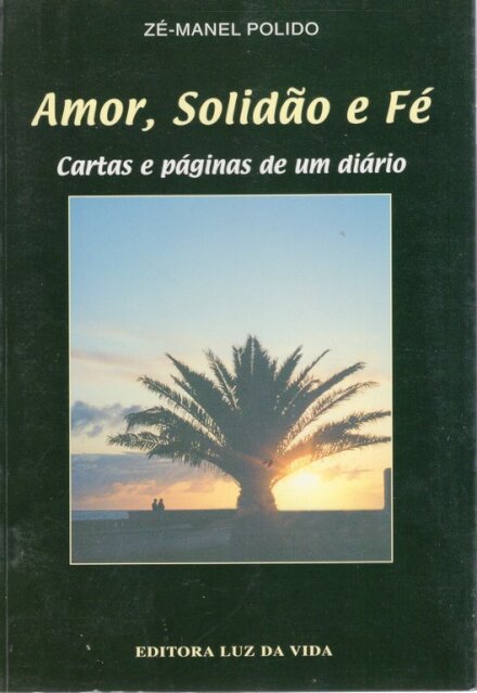 Amor, Solidão e Fé – Cartas e Páginas de um Diário