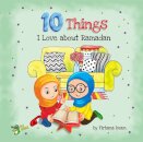 10 Things I Love About Ramadan