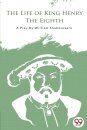 The Life of King Henry the Eighth
