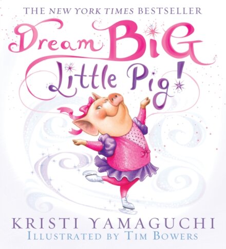 Dream Big, Little Pig!