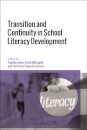 Transition and Continuity in School Literacy Development