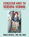 Ezekeliah Goes to Nursing School