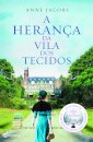 A Herança De Vila Dos Tecidos
